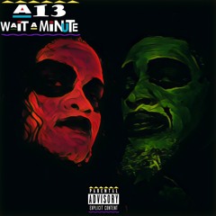 A-13 - Wait A Minute (OGMixMaster)