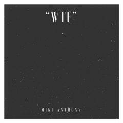 WTF (Prod DJ Goodnight)