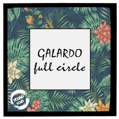 Galardo - Full Circle  (original)