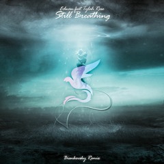 Edwan  Ft Tylah Rose - Still Breathing ( Bienkovsky Remix )
