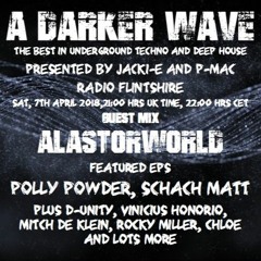 #164 A Darker Wave 07-04-2018 (guest mix Alastorworld, featured EPs Polly Powder, Schach Matt)