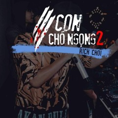 3 Con Chó Ngọng - RichChoi (Free Download)