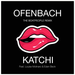 Ofenbach - Katchi feat Eden Beck(The Boatpeople Remix)