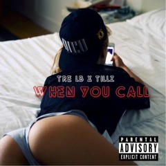 When You Call Tre'lb x Tillz
