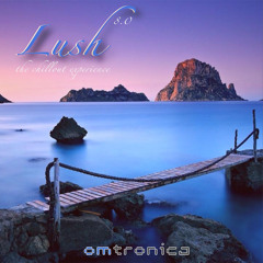 Lush 8.0 - The Chillout Experience