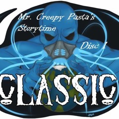 Mr. Creepy Pasta's Storytime (Disc 01)