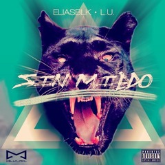 L.U X Elias - Sin Miedo