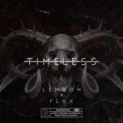 LENROH & FLVX - TIMELESS