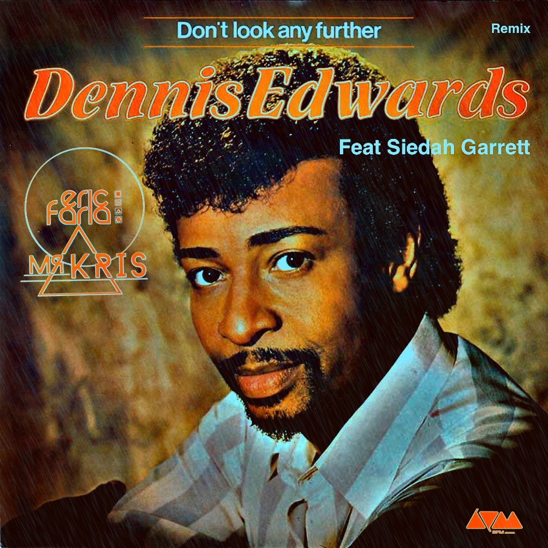 洋楽 DENNIS EDWARDS / DON'T LOOK ANY FURTHER Dennis Edwards - Don't look any Further - Aktshun Remix | Stereophonk