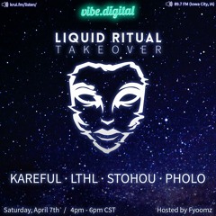 Episode 017 - The Liquid Ritual Takeover - Kareful, LTHL, Stohou, Pholo, hosted by Fyoomz