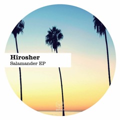 Hirosher - Salamander (Original Mix)