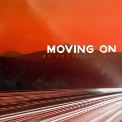 "moving on" - Social Repose