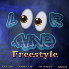 Look Alive Freestyle Ft. Lil Kikke, Master Hay, & KillBill