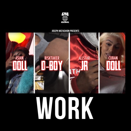 Joseph McFashion feat. Asian Doll, Cuban Doll, AllStar JR, RiskTaker D-Boy - Work