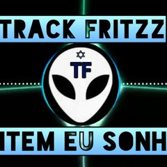 Ontem Eu Sonhei - (Mashup) - Track Fritzz