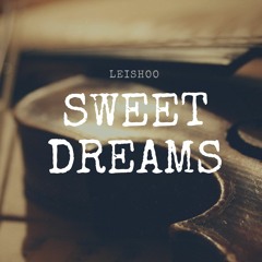 LeiShoo | Sweet Dreams