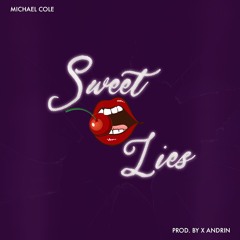 Mic Cole - Sweet Lies (Prod. X Andrin)