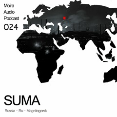SUMA - Moira Audio Podcast 024 - Magnitogorsk