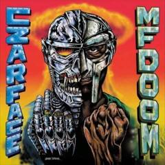 CZARFACE & MF DOOM -  CZARFACE Meets Metal Face (Full Album)