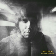 Omu Gnom - Lux feat. Mihnea Blidariu