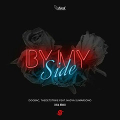 DooBac, THEDESTRIKE - By My Side (Ft. Nadya Sumarsono) [Dika Remix]