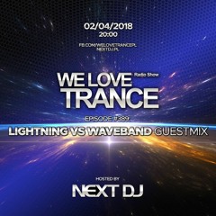 Lightning Vs. Waveband - Guest Mix For Next DJ Pres. We Love Trance