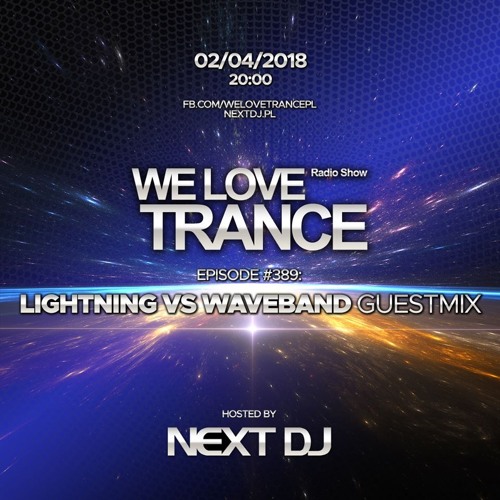 Lightning Vs. Waveband - Guest Mix For Next DJ Pres. We Love Trance