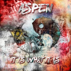 Aspen - It Is What It Is (Prod The Cratez)