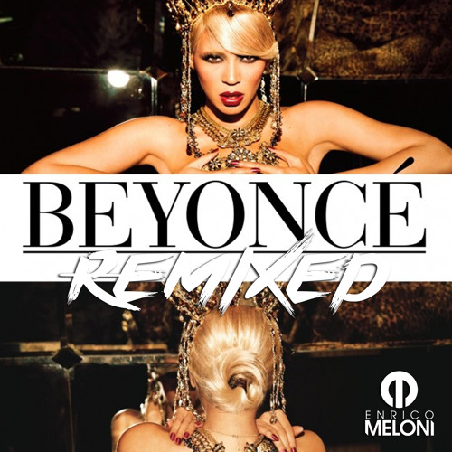 Enrico Meloni - Beyoncè Remixed