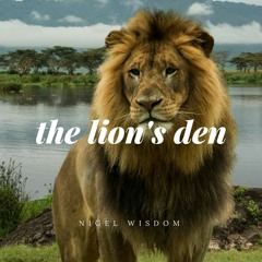 The Lion's Den - Nigel Wisdom