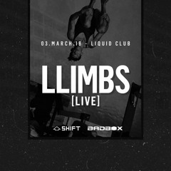 Llimbs Live at Liquid Club 03.March.18 - Extract