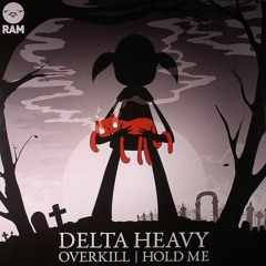 Delta Heavy , Hold Me