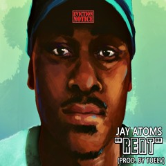 Jay Atoms - Rent (prod. Tuelv)