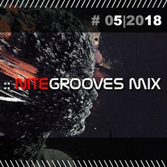 :: nitegrooves mix | Deep House, Tech House & Progressive House | 05/2018