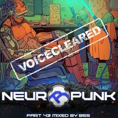 Neuropunk pt.43 mixed by Bes (voiceless)