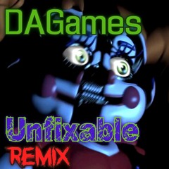 Unfixable [ForceBore Remix]