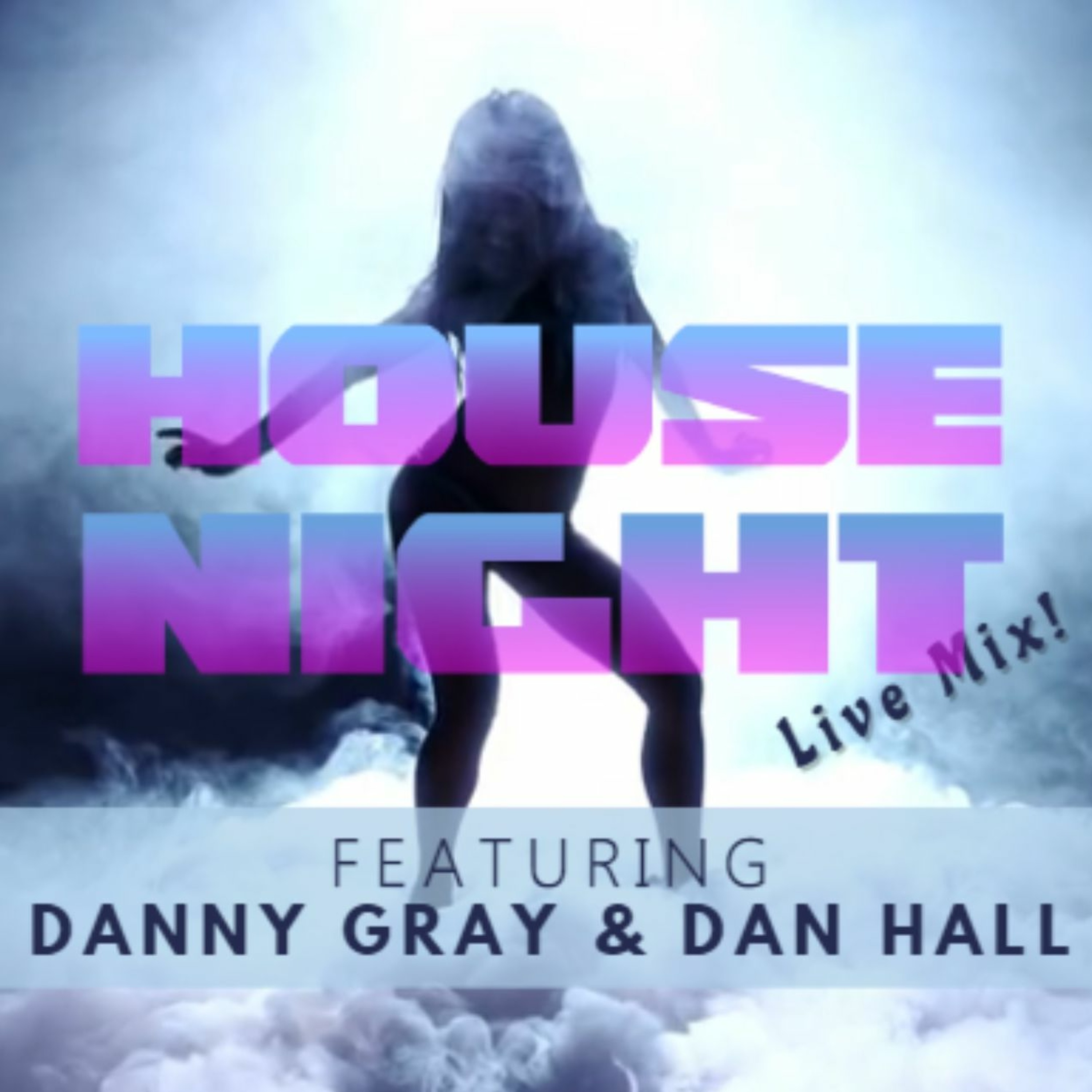 Bass House - Danny Gray & Dan Hall - House Night Live Mix - 7.4.18 episode artwork
