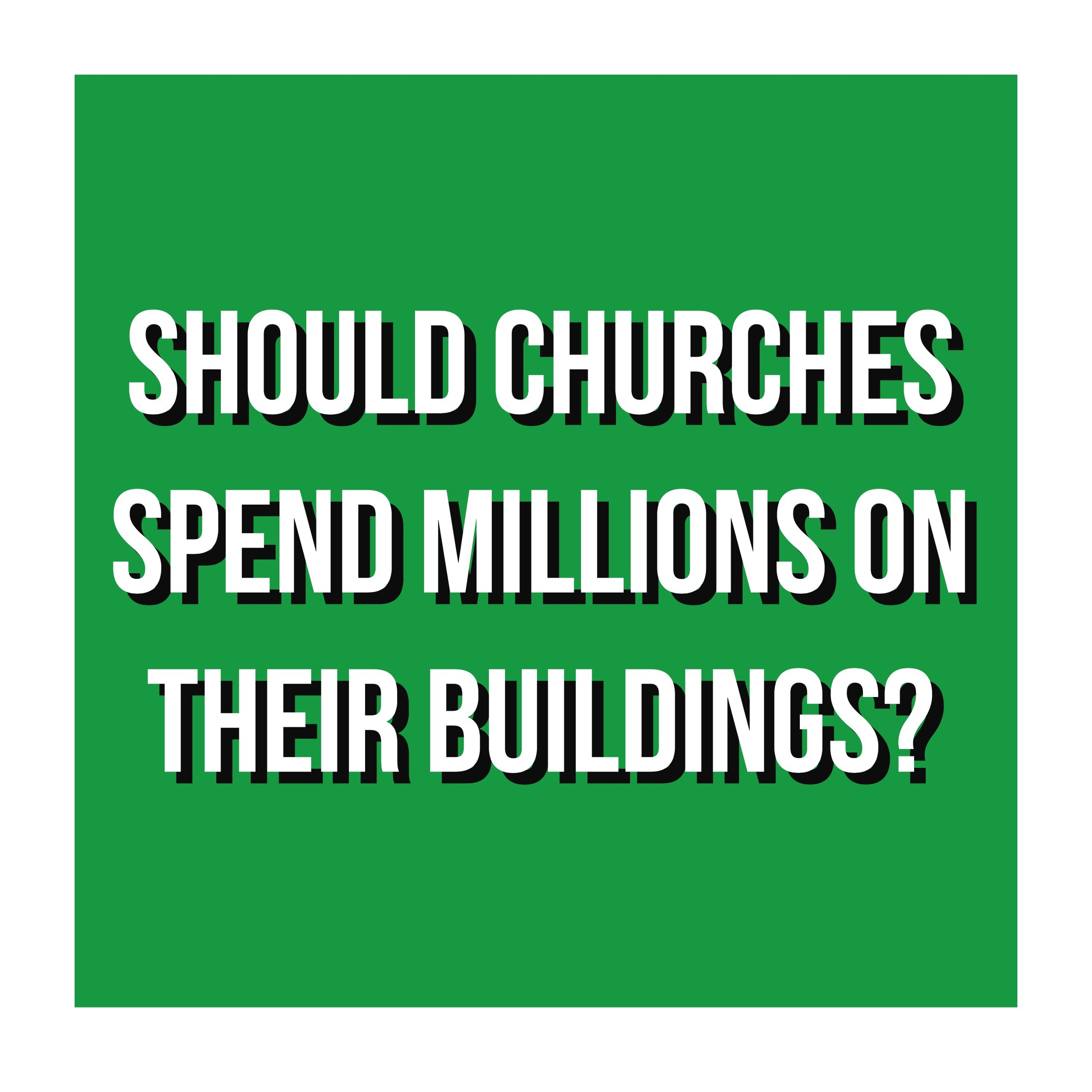 Episode 61: "Should Churches Spend Millions on Their Buildings?" episode artwork