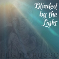Blinded by the Light (Blindly reimagined)