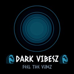 Dark Vibez - WE ARE LOUD