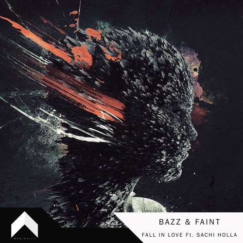 BAZZ & FAINT - Fall In Love (Ft. Sachi Holla)
