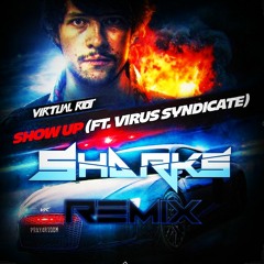 Virtual Riot - Show Up Ft Virus Syndicate (Sharks Remix)