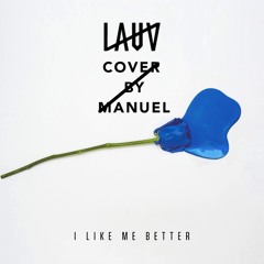 I Like Me Better - Lauv Cover By Manuel