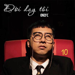 Đời Dạy Tôi (Nhạc Phim "Ông Ngoại Tuổi 30") - OnlyC