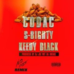 N.O. Chick (Remix)feat. Keedy Black & S-8ighty