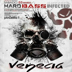 HARDBASS INFECTED @ VENECIA 3/3/2018