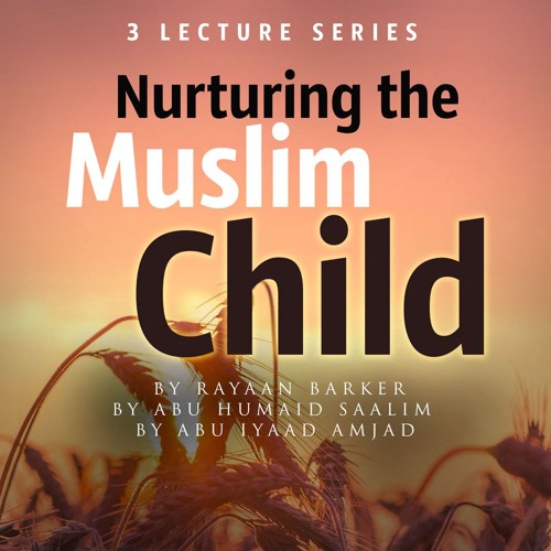 Key Principles on Nurturing Children