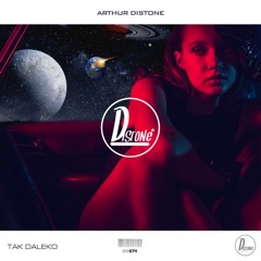 Arthur Distone - Tak Daleko