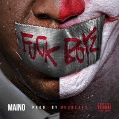 Maino - Fuck Boyz (Dirty) Produced By GQBeats