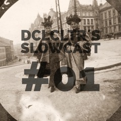 Decalculator´s Slowcast #01